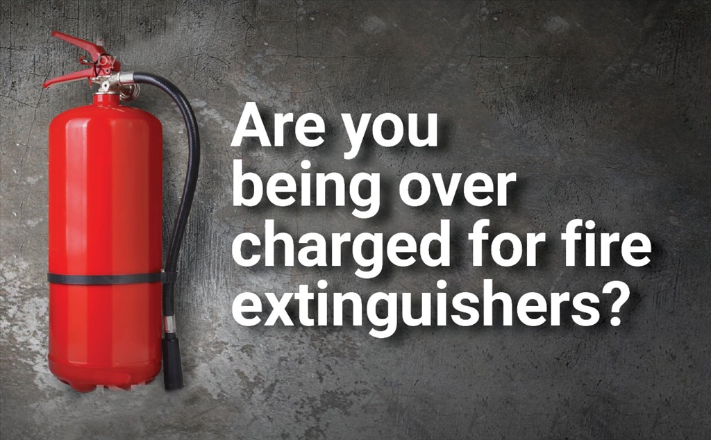 ARE YOU BEING OVERCHARGED FOR FIRE EXTINGUISHERS?